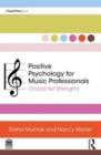 Positive Psychology for Music Professionals : Character Strengths - Book