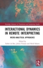 Interactional Dynamics in Remote Interpreting : Micro-analytical Approaches - Book