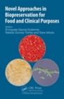 Novel Approaches in Biopreservation for Food and Clinical Purposes - Book