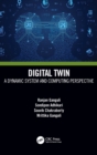 Digital Twin : A Dynamic System and Computing Perspective - Book