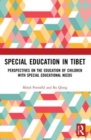 Special Education in Tibet : Perspectives on the Education of Children with Special Educational Needs - Book