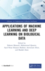 Applications of Machine Learning and Deep Learning on Biological Data - Book