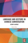 Language and Gesture in Chinese Conversation : Bishou-shuohua - Book