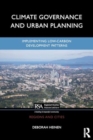 Climate Governance and Urban Planning : Implementing Low-Carbon Development Patterns - Book