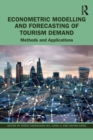 Econometric Modelling and Forecasting of Tourism Demand : Methods and Applications - Book