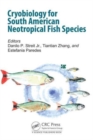 Cryobiology for South American Neotropical Fish Species - Book