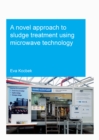 A Novel Approach to Sludge Treatment Using Microwave Technology - Book