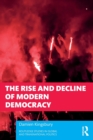 The Rise and Decline of Modern Democracy - Book