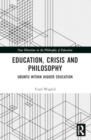 Education, Crisis and Philosophy : Ubuntu within Higher Education - Book