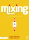 Mixing Audio : Concepts, Practices, and Tools - Book