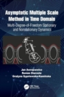 Asymptotic Multiple Scale Method in Time Domain : Multi-Degree-of-Freedom Stationary and Nonstationary Dynamics - Book