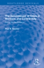 The Development of Cities in Northern and Central Italy : During the Renaissance - Book