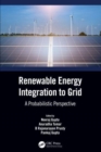 Renewable Energy Integration to the Grid : A Probabilistic Perspective - Book