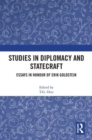 Studies in Diplomacy and Statecraft : Essays in Honour of Erik Goldstein - Book