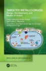 Targeted Metallo-Drugs : Design, Development, and Modes of Action - Book