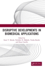 Disruptive Developments in Biomedical Applications - Book