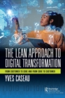 The Lean Approach to Digital Transformation : From Customer to Code and From Code to Customer - Book