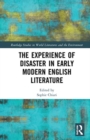 The Experience of Disaster in Early Modern English Literature - Book