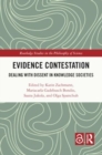 Evidence Contestation : Dealing with Dissent in Knowledge Societies - Book