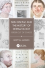 Skin Disease and the History of Dermatology : Order out of Chaos - Book
