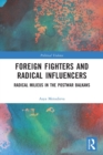 Foreign Fighters and Radical Influencers : Radical Milieus in the Postwar Balkans - Book
