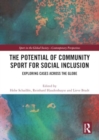 The Potential of Community Sport for Social Inclusion : Exploring Cases Across the Globe - Book