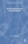 Writing Philosophical Autoethnography - Book