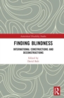 Finding Blindness : International Constructions and Deconstructions - Book