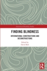 Finding Blindness : International Constructions and Deconstructions - Book