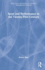 Sport and Performance in the Twenty-First Century - Book