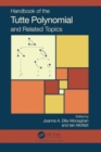 Handbook of the Tutte Polynomial and Related Topics - Book