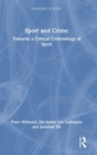 Sport and Crime : Towards a Critical Criminology of Sport - Book