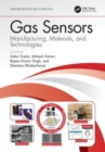 Gas Sensors : Manufacturing, Materials, and Technologies - Book