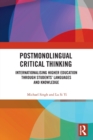 Postmonolingual Critical Thinking : Internationalising Higher Education Through Students’ Languages and Knowledge - Book