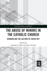 The Abuse of Minors in the Catholic Church : Dismantling the Culture of Cover Ups - Book