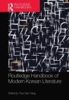Routledge Handbook of Modern Korean Literature - Book