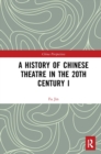 A History of Chinese Theatre in the 20th Century I - Book