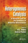 Heterogeneous Catalysis : A Versatile Tool for the Synthesis of Bioactive Heterocycles - Book