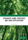 Stochastic Game Strategies and their Applications - Book
