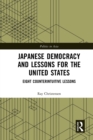 Japanese Democracy and Lessons for the United States : Eight Counterintuitive Lessons - Book