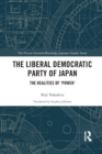 The Liberal Democratic Party of Japan : The Realities of ‘Power’ - Book