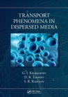 Transport Phenomena in Dispersed Media - Book