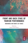 Front and Back Stage of Tourism Performance : Imaginaries and Bucket List Venues - Book