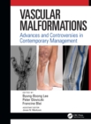 Vascular Malformations : Advances and Controversies in Contemporary Management - Book