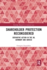 Shareholder Protection Reconsidered : Derivative Action in the UK, Germany and Greece - Book