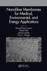 Nanofiber Membranes for Medical, Environmental, and Energy Applications - Book