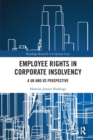 Employee Rights in Corporate Insolvency : A UK and US Perspective - Book