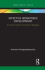 Effective Workforce Development : A Concise Guide for HR and Line managers - Book