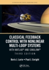 Classical Feedback Control with Nonlinear Multi-Loop Systems : With MATLAB® and Simulink®, Third Edition - Book