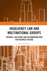 Insolvency Law and Multinational Groups : Theories, Solutions and Recommendations for Business Failure - Book